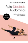 Portada de Libro Reto Diástasis Abdomina Gabriela Grande 01 Vergara