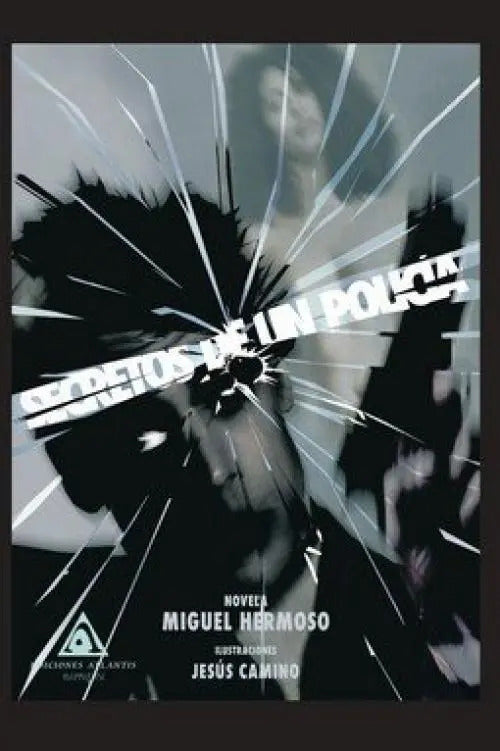 Portada de Secretos De Un Policia, De Hermoso, Miguel., Vol. 1. Editorial Ediciones Atlantis, Tapa Blanda En Español