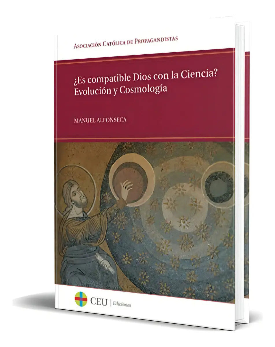 Portada de Libro ¿es Compatible Dios Con La Ciencia? [ Original ], De Manuel Alfonseca. Editorial Ceu Ediciones, Tapa Blanda…