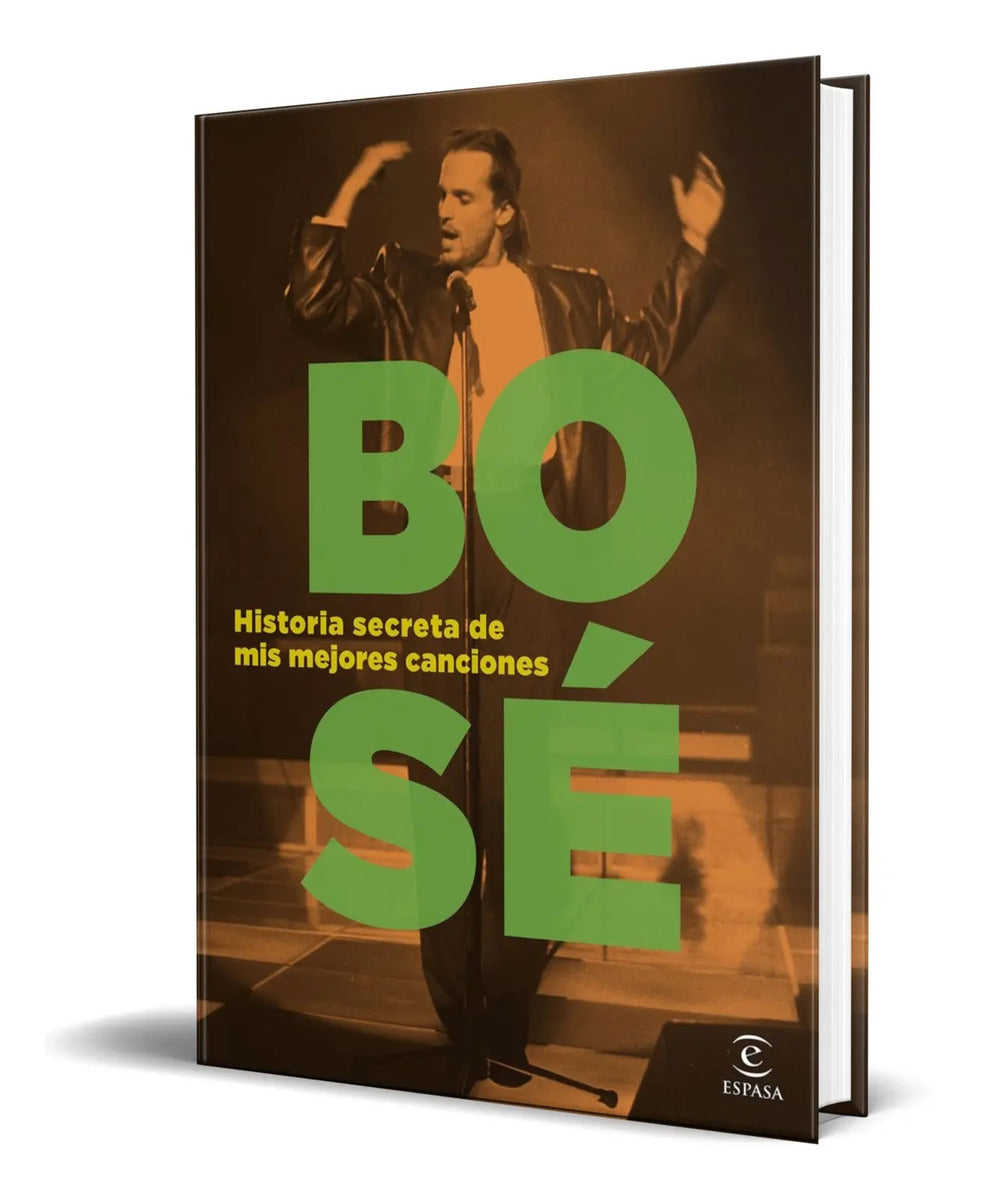 Portada de Libro Historia Secreta De Mis Mejores Canciones Miguel Bosé