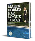 Portada de Libro Haz Lo Que Temas [ Marta Robles ] Original