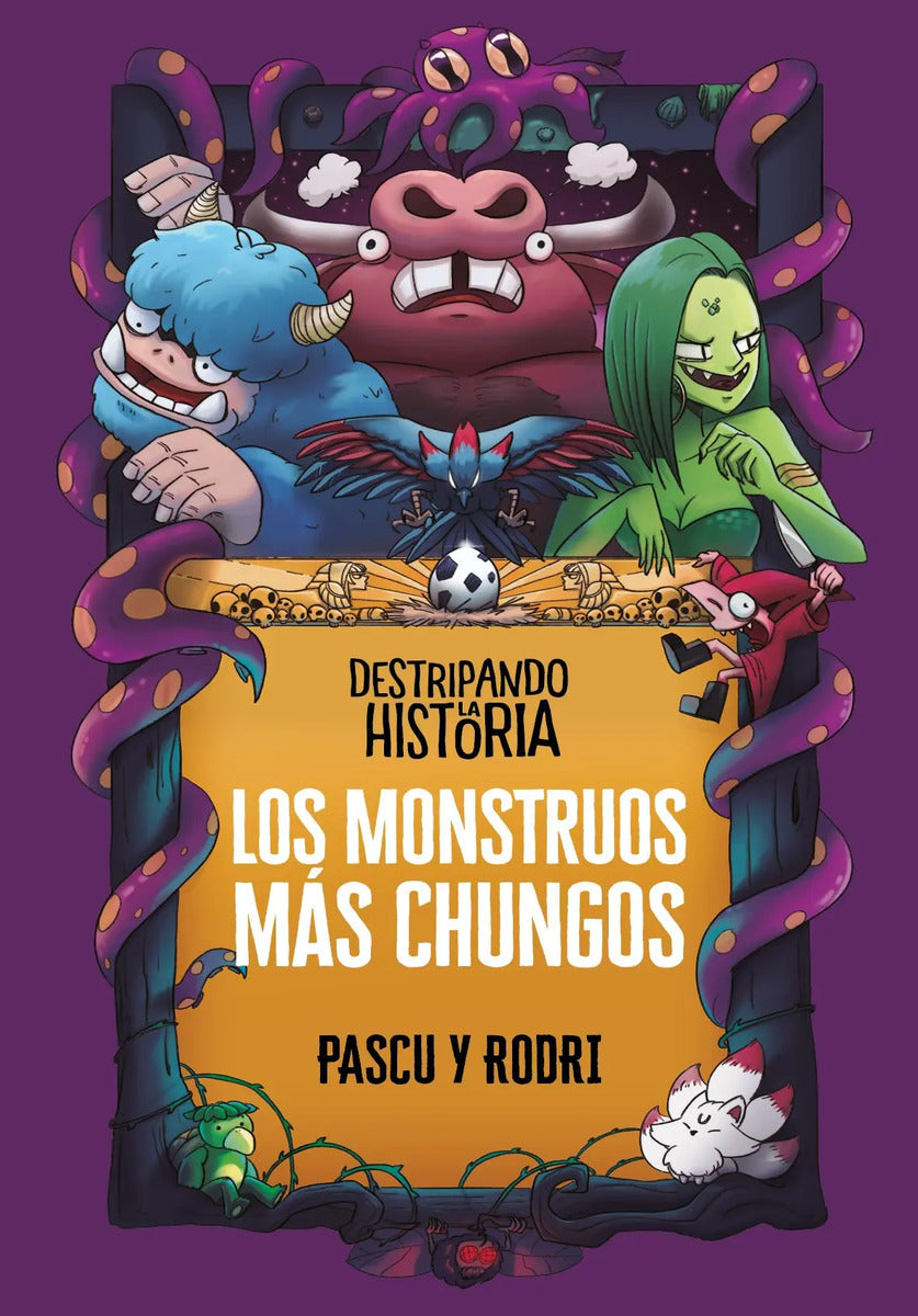 Portada de Destripando La Historia 5 - Los Mounstruos Más Chungos, De Septién «rodri», Rodrigo. Destripando La Historia Edit…