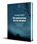 Portada de Libro El Universo En Tu Mano [ Christophe Galfard ] Original