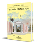 Portada de Libro El Señor Wilder Y Yo [ Jonathan Coe ] Original