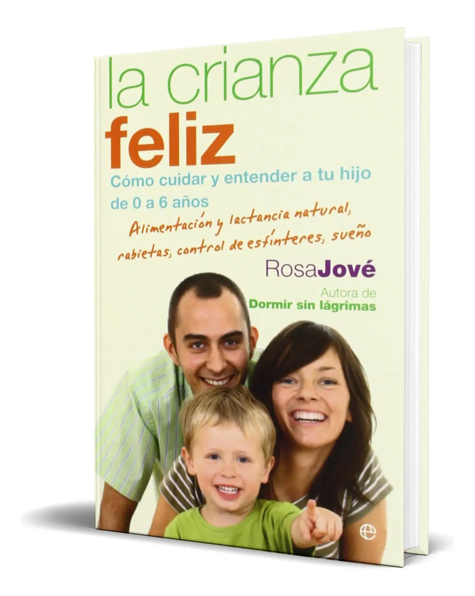 Portada de Libro La Crianza Feliz [ Como Cuidar Y Entender A Tu Hijo ]