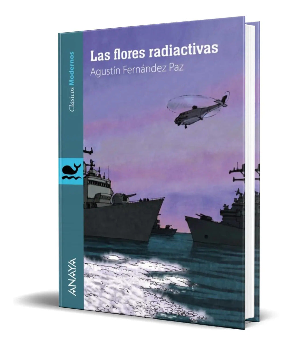 Portada de Las Flores Radiactivas [ Agustin Fernandez Paz ] Original
