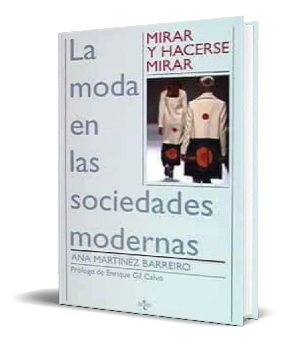 Portada de Libro Mirar Y Hacerse Mirarla Moda En La Sociedades Modernas