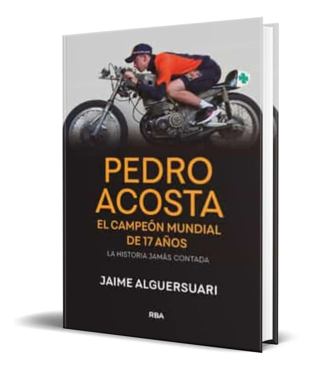 Portada de Libro Pedro Acosta. [el Campeon Mundial De 17 Años] Original