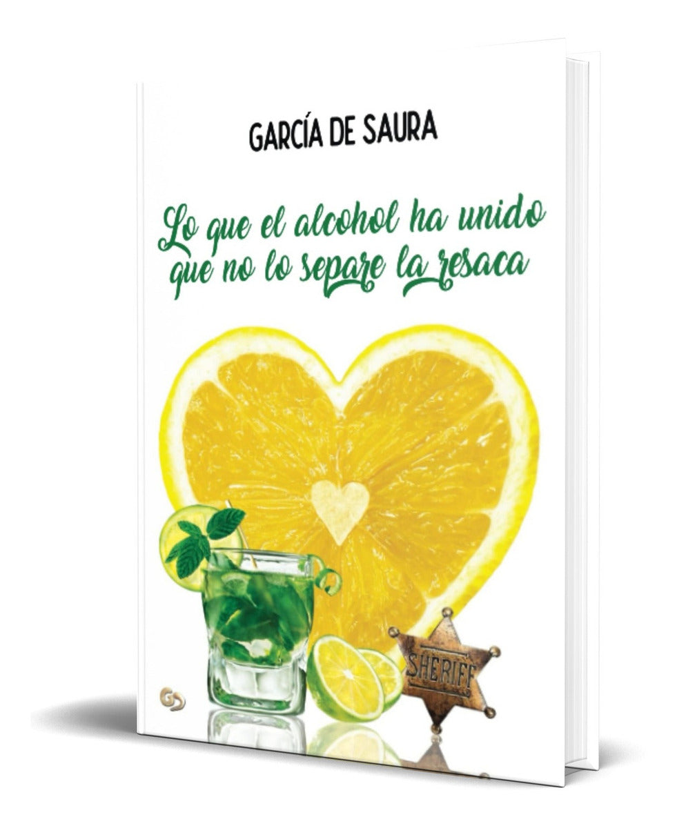 Portada de Libro Lo Que El Alcohol Ha Unido Que No Lo Separe La Resaca