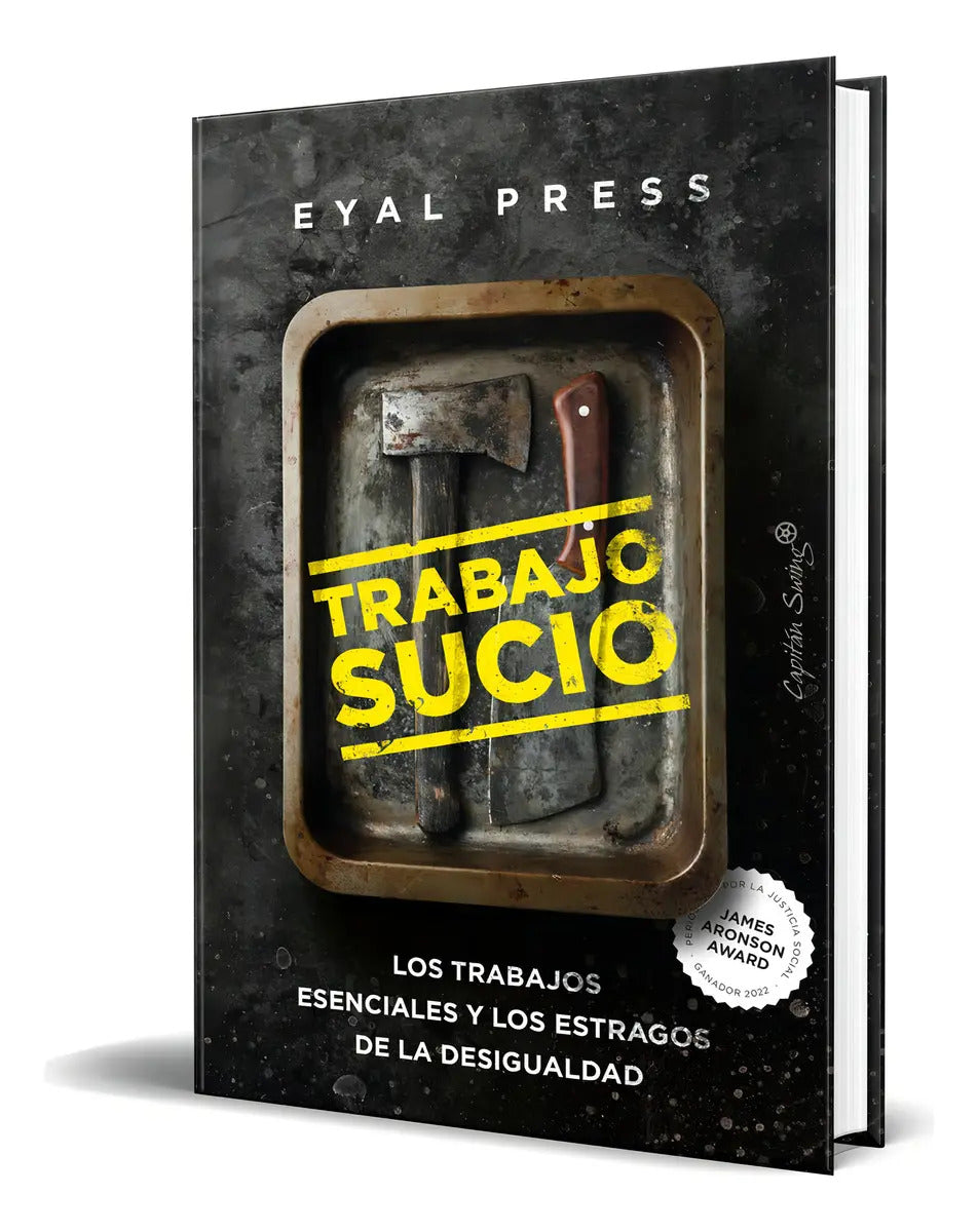 Portada de Libro Trabajo Sucio [ Los Trabajos Esenciales ] Original, De Eyal Press. Editorial Capitan Swing S.l, Tapa Blanda…