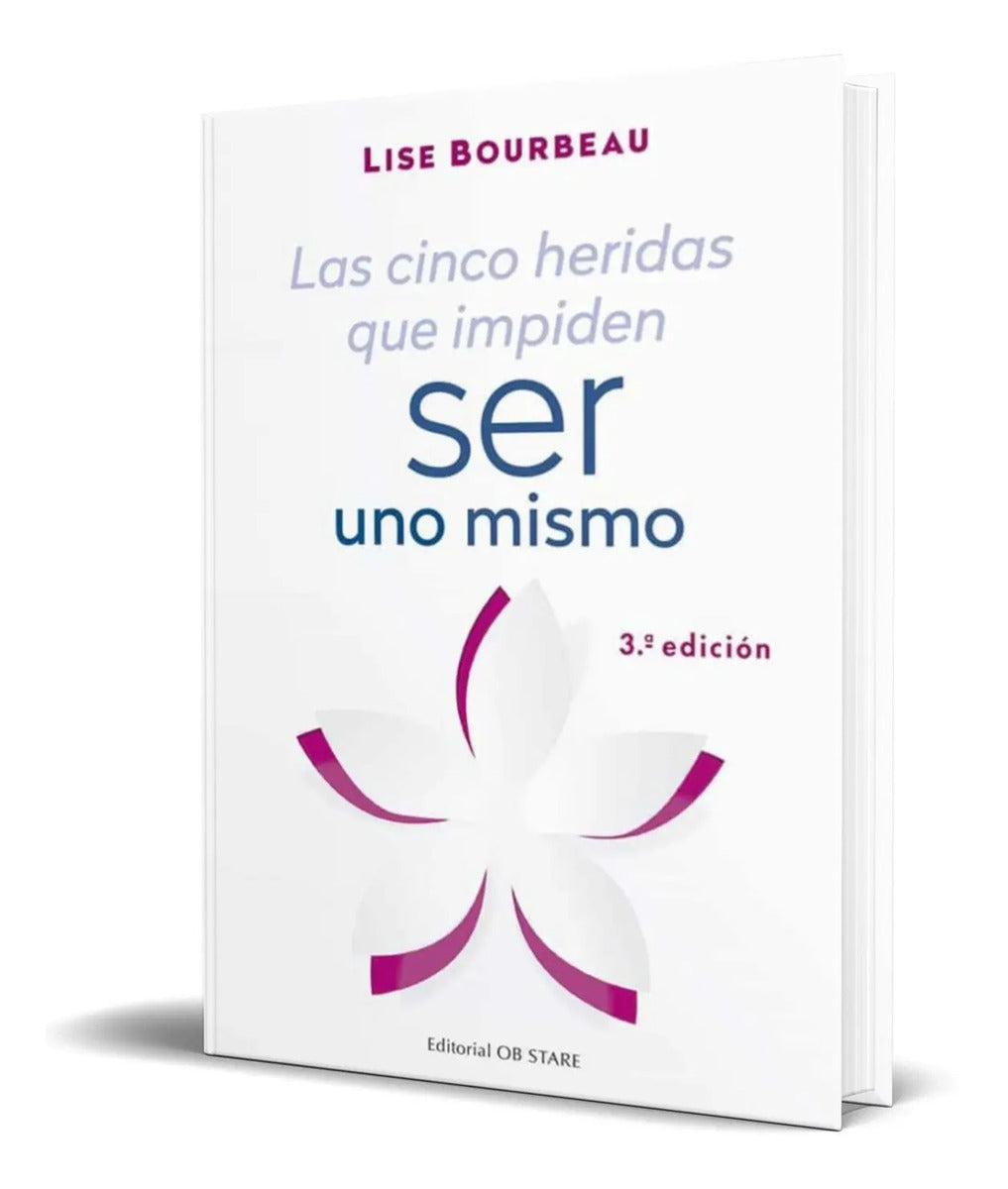 Portada de Las Cinco Heridas Que Impiden Ser Uno Mismo [ Original ]