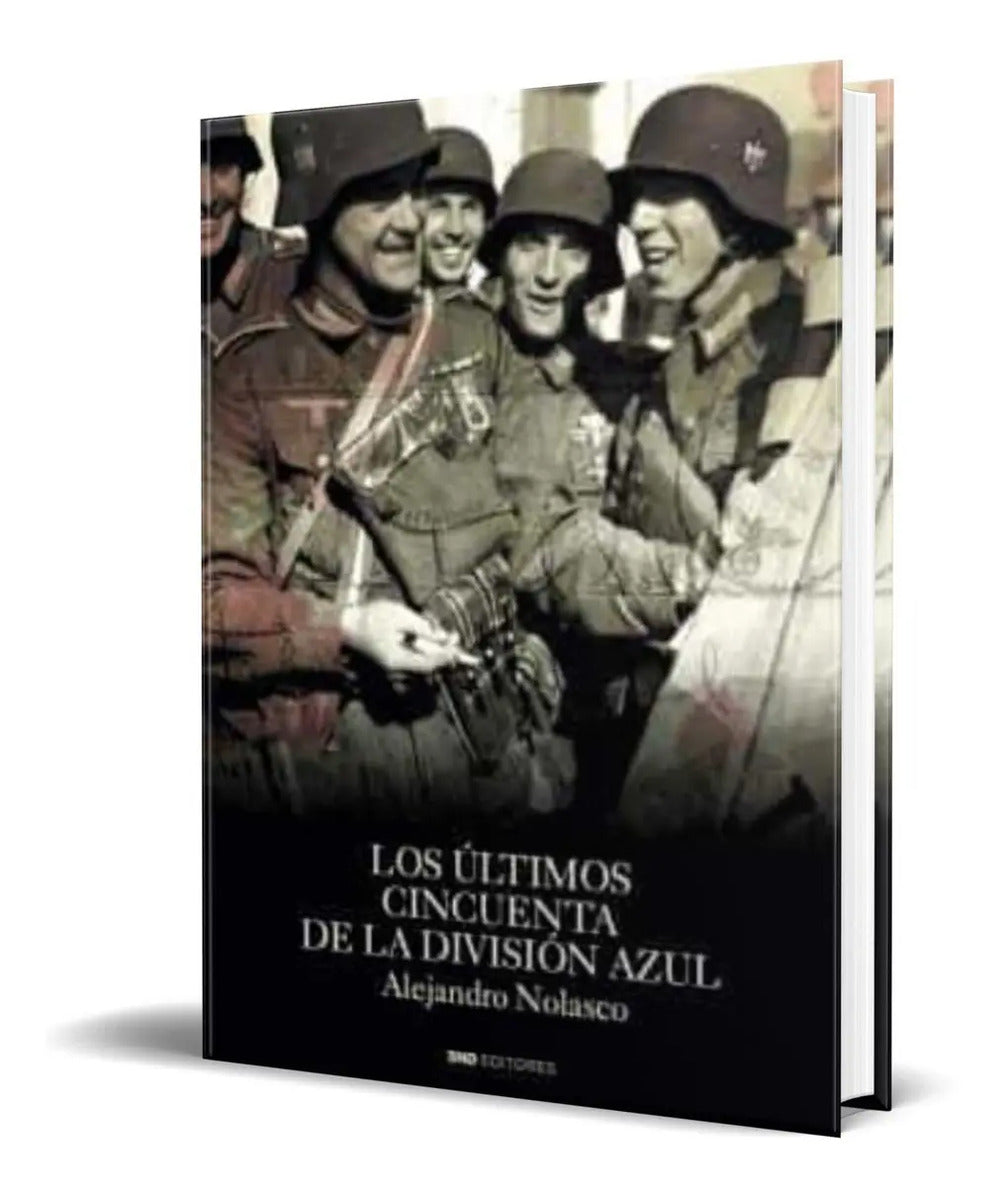 Portada de Libro Los Ultimos Cincuenta De La Division Azul [ Original ]