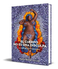 Portada de El Cuerpo No Es Una Disculpa [ Sonya Renee Taylor ] Original