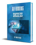 Portada de Libro Affirming Success [ Timothy Rose ] Original, De Timothy Rose. Editorial Publishdrive, Tapa Blanda En Inglés…
