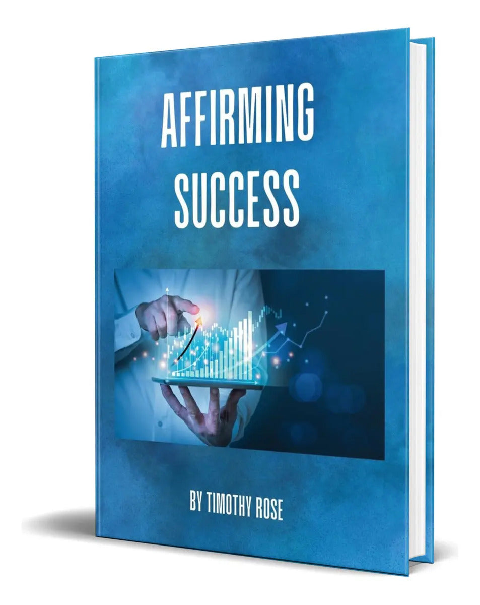 Portada de Libro Affirming Success [ Timothy Rose ] Original, De Timothy Rose. Editorial Publishdrive, Tapa Blanda En Inglés…