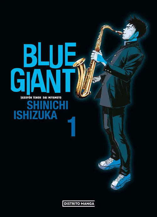 Portada de Blue Giant 1 Blue Giant 1: Saxofón Tenor | Dai Miyamoto, De Shinichi Ishizuka., Vol. 1. Editorial Distrito Manga,…