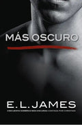 Portada de Más Oscuro («cincuenta Sombras» Contada Por Christian Grey 2), De James, E. L.. Editorial Grijalbo, Tapa Blanda E…