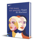 Portada de Libro El Lunes Nos Querran [ Najat El Hachmi ] Original