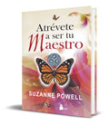 Portada de Atrévete A Ser Tu Maestro - Suzanne Powell [ Original ]