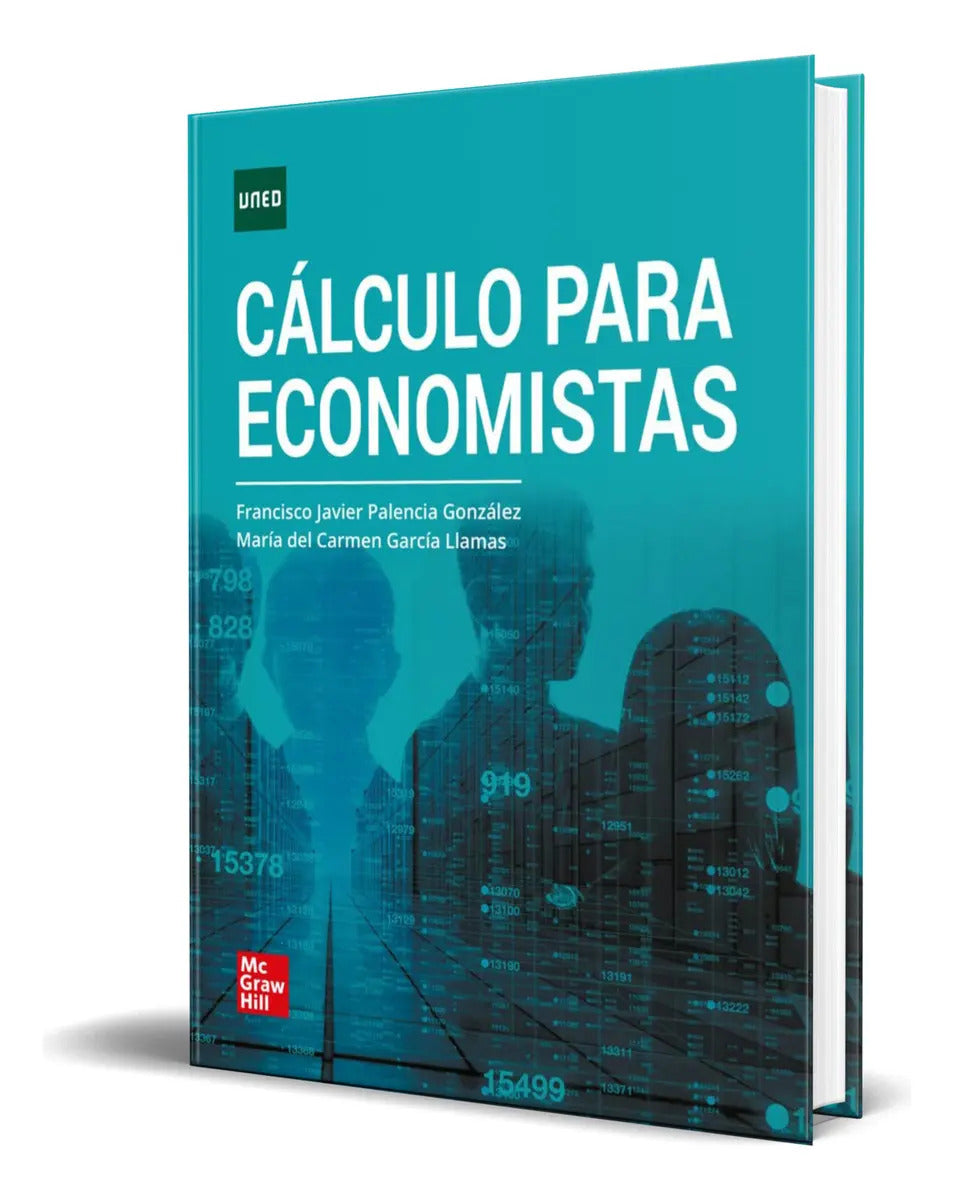 Portada de Libro Cálculo Para Economistas [ Original ], De Francisco Javier Palencia González. Editorial Mcgraw-hill Interam…