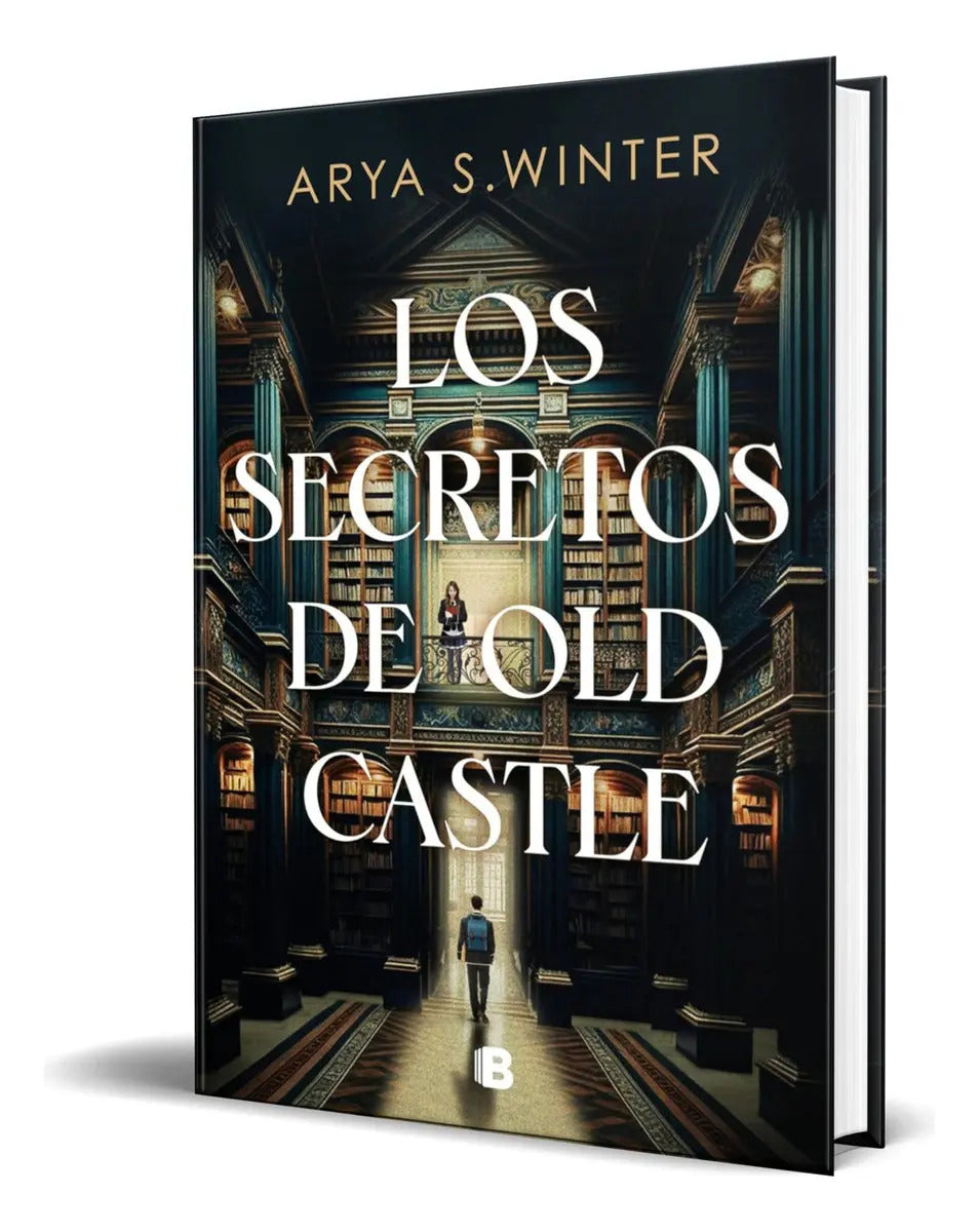 Portada de Libro Los Secretos De Old Castle [ Arya S. Winter ] Original, De Arya S. Winter. Editorial B, Tapa Blanda En Espa…