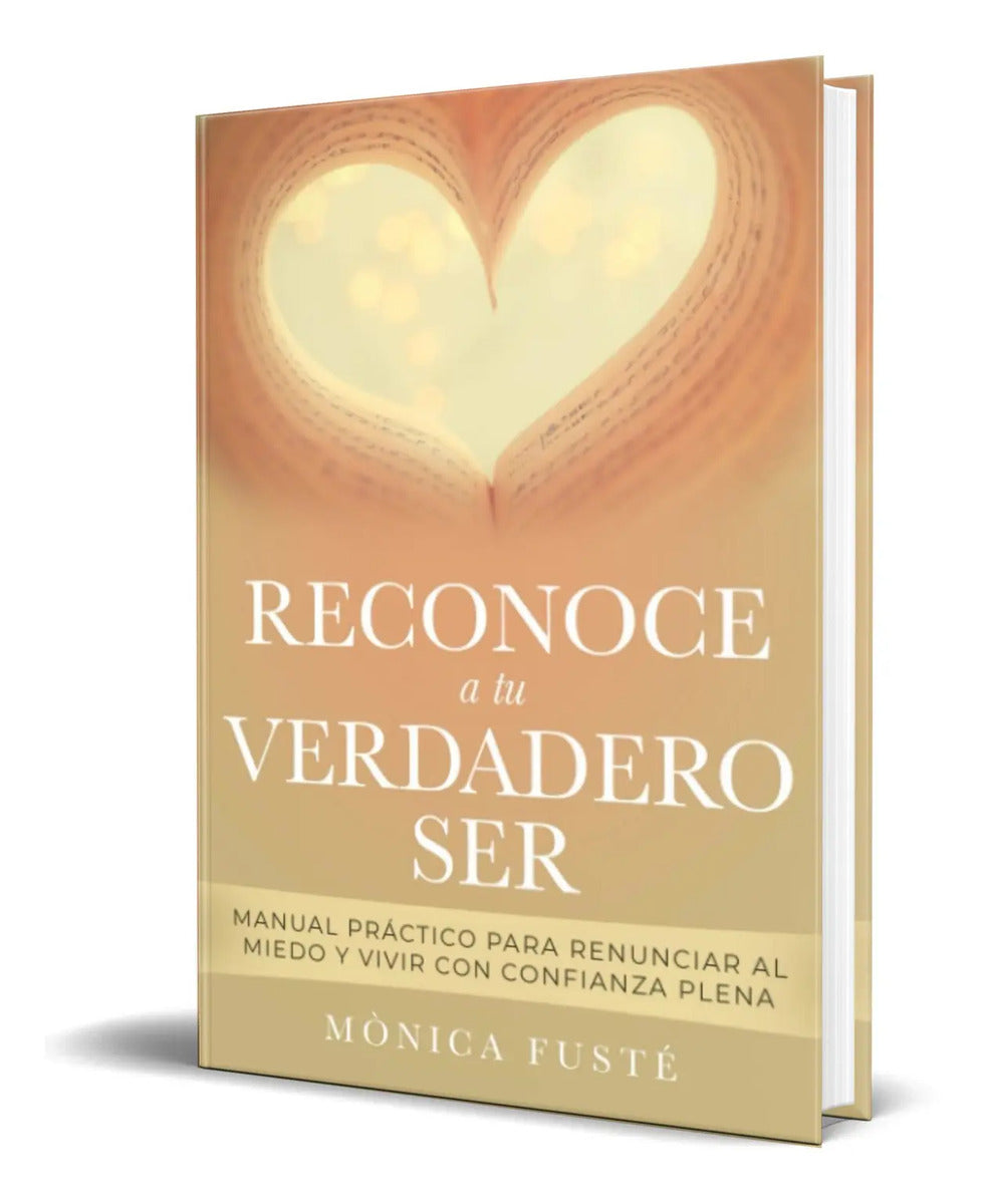 Portada de Libro Reconoce A Tu Verdadero Ser [ Mònica Fusté ] Original