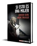 Portada de Libro Si Esto Es Una Mujer [ Lorenzo Silva ] Original