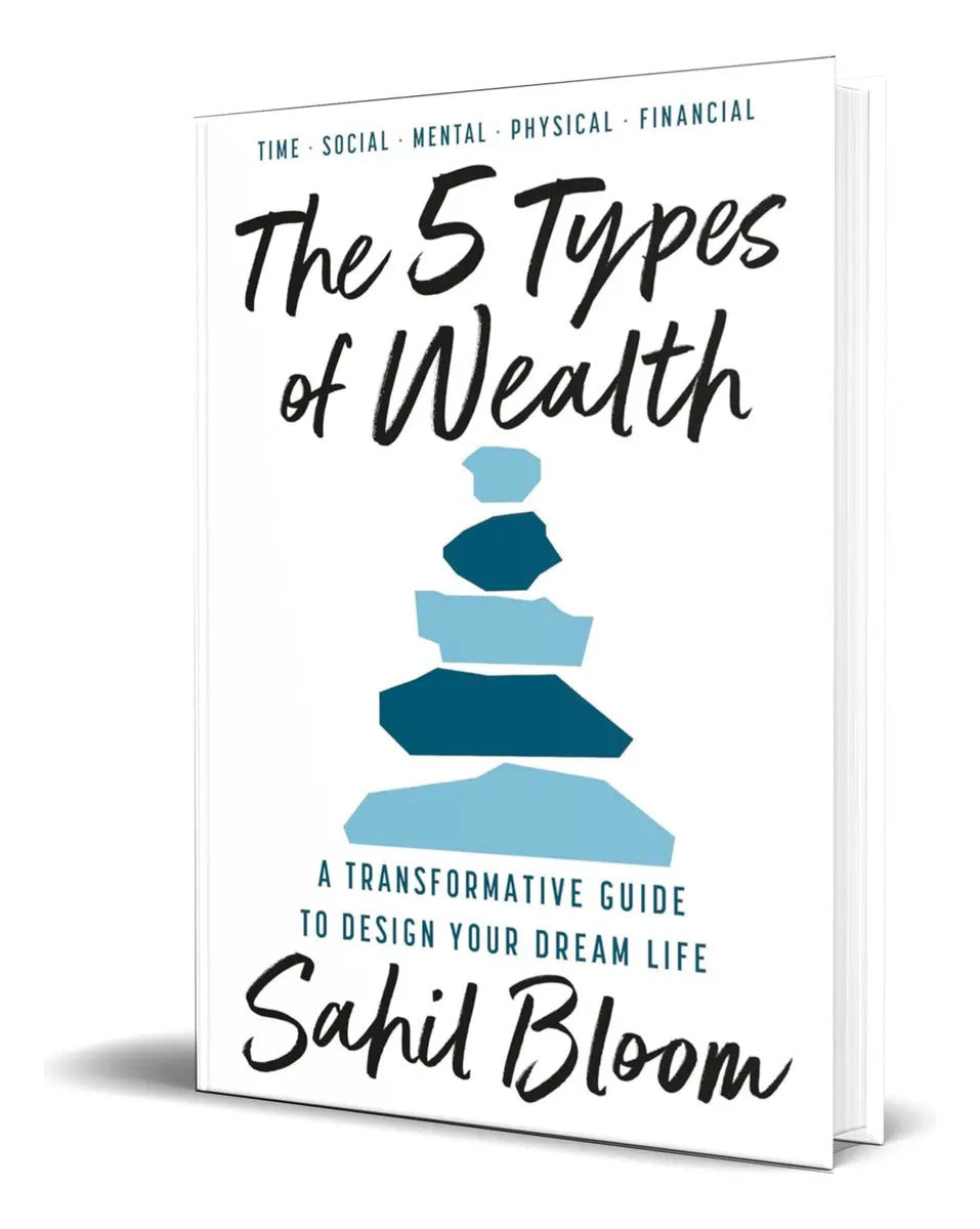 Portada de The 5 Types Of Wealth De Sahil Bloom Editorial Ballantine Books Tapa Blanda En Inglés 2025