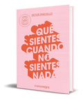 Portada de Libro Que Sientes Cuando No Sientes Nada [ Original ]