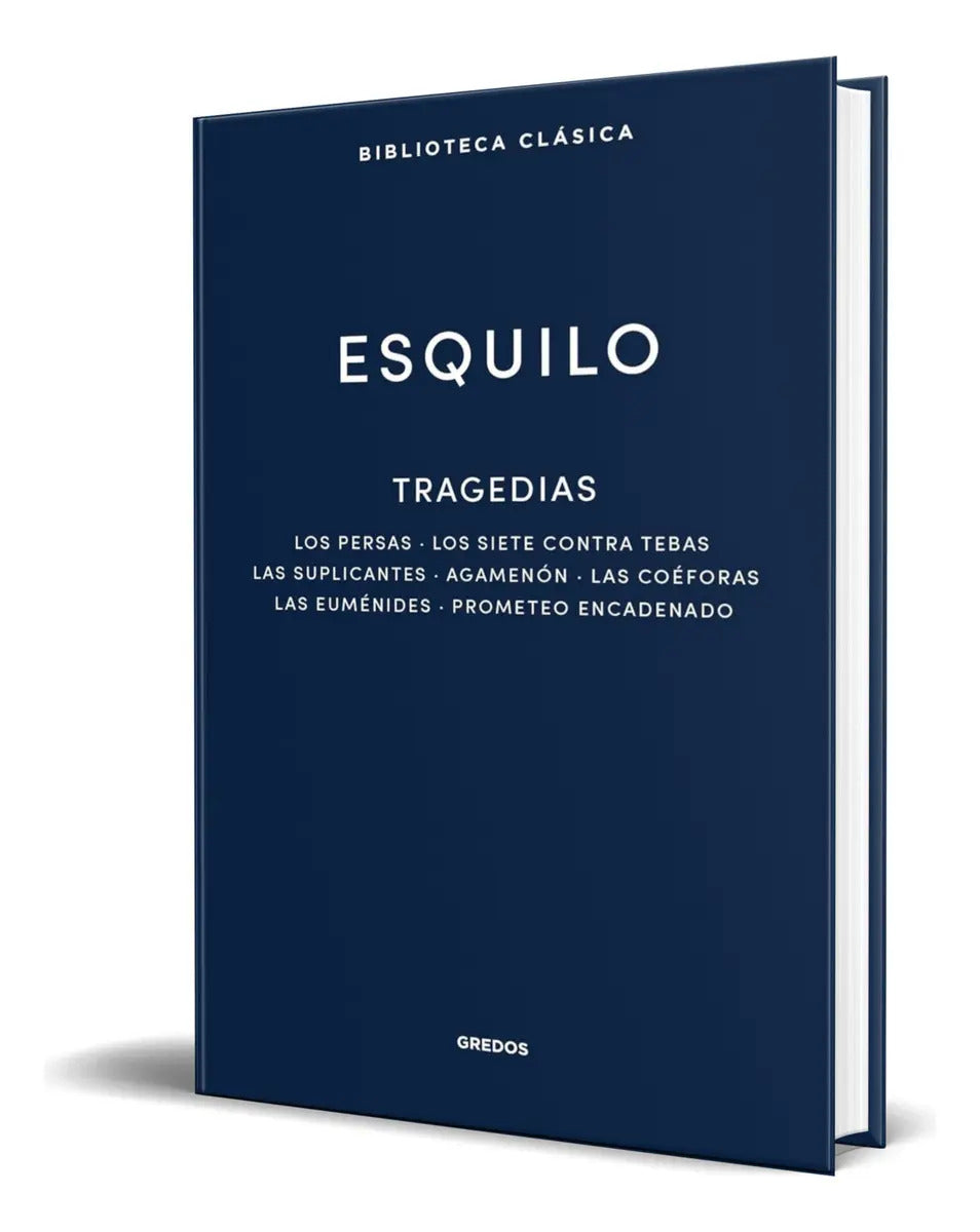 Portada de Libro Tragedias [ Esquilo De Eleusis ] Original, De Esquilo De Eleusis., Vol. 1. Editorial Gredos, Tapa Dura En E…