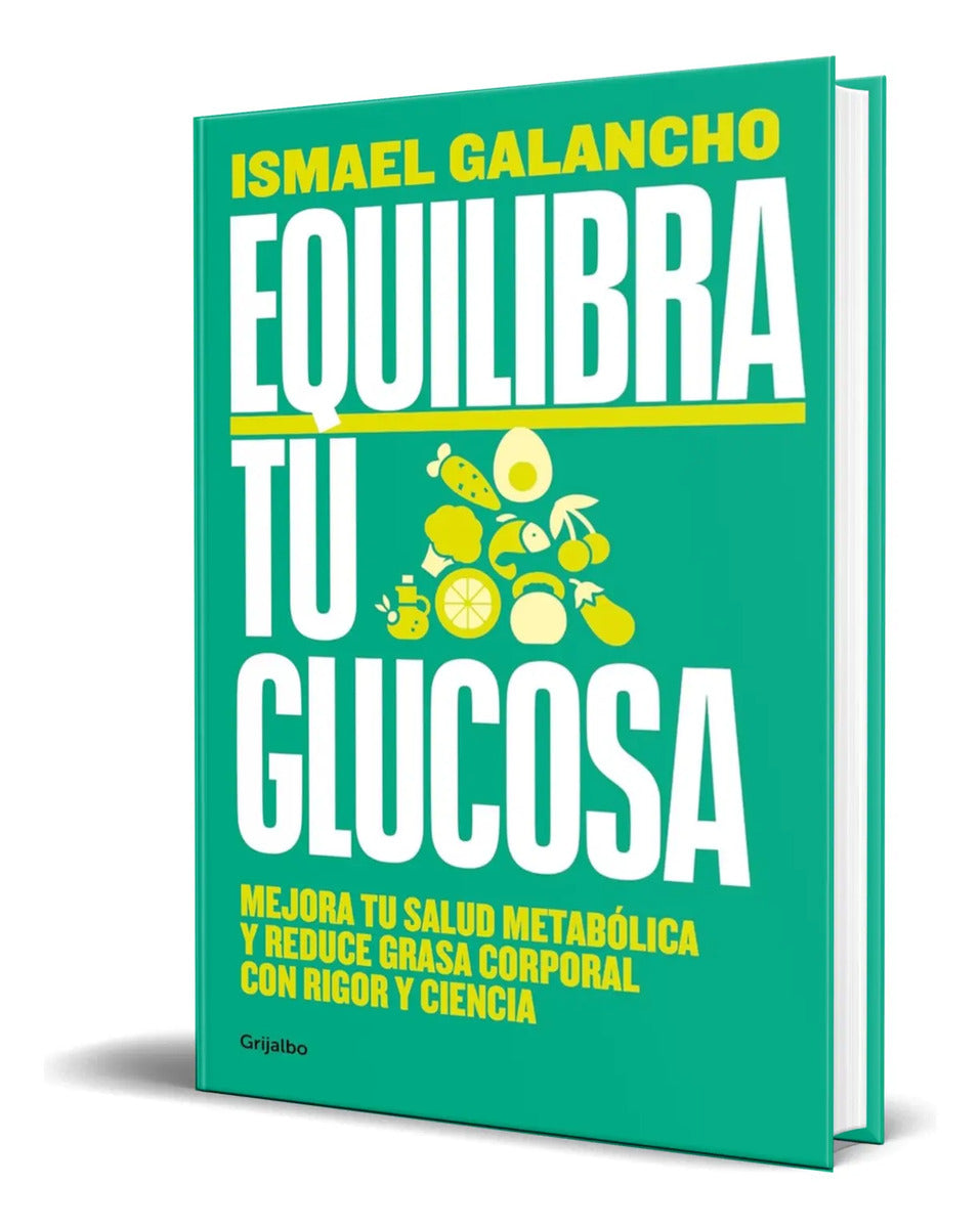 Portada de Libro Equilibra Tu Glucosa [ Ismael Galancho ] Original