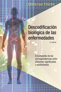 Portada de Descodificacion Biologica De Las Enfermedades: Enciclopedia De Las Correspondencias Entre Síntomas, Significados…