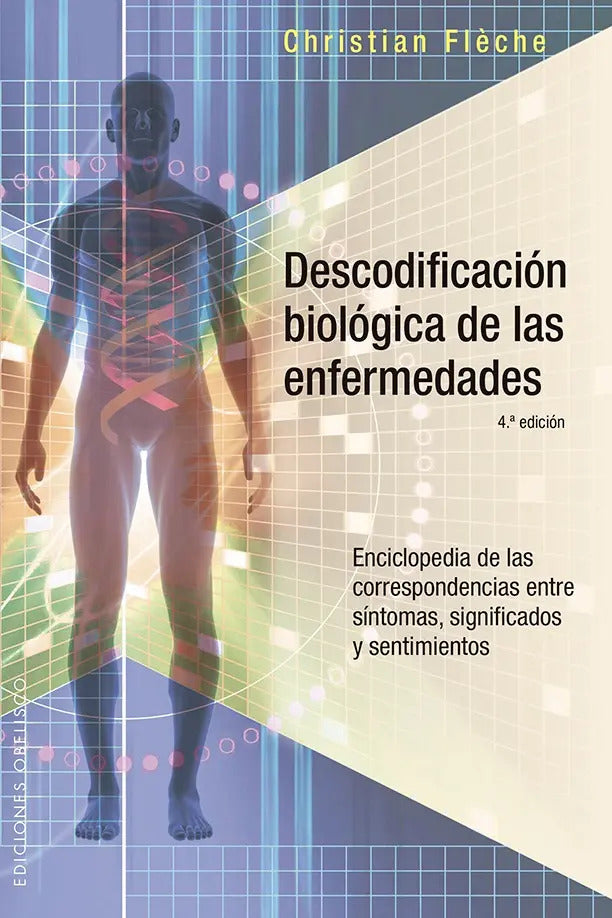 Portada de Descodificacion Biologica De Las Enfermedades: Enciclopedia De Las Correspondencias Entre Síntomas, Significados…