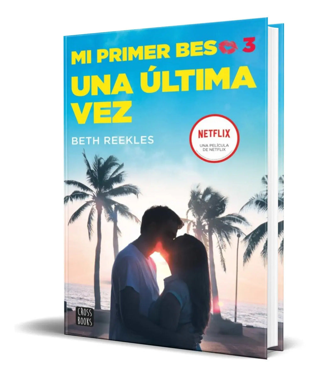 Portada de Libro Mi Primer Beso 3 Una Ultima Vez [ Original ]