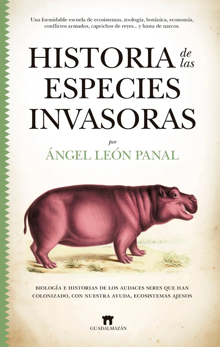 Portada de Historia De Las Especies Invasoras: Biología E Historias De Los Audaces Seres Que Han Colonizado, Con Nuestra Ayu…