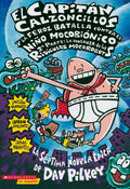 Portada de Capitan Calzoncillos Y La Feroz Batalla Contra El Niño, De Pilkey, Dav. Editorial Scholastic Inc., Tapa Blanda En…