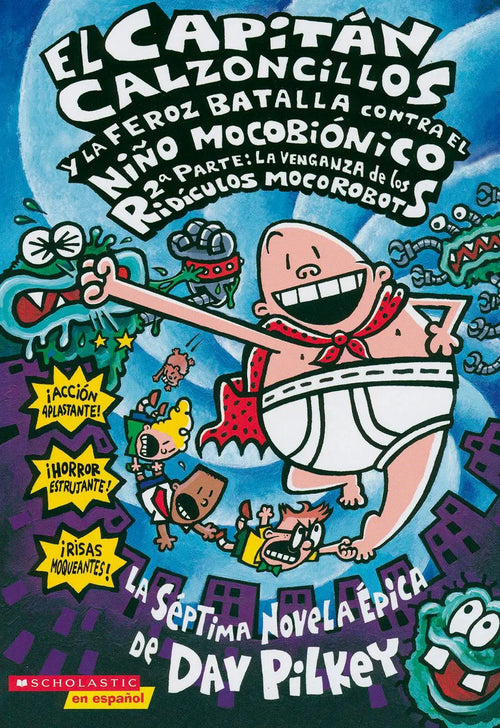 Portada de Capitan Calzoncillos Y La Feroz Batalla Contra El Niño, De Pilkey, Dav. Editorial Scholastic Inc., Tapa Blanda En…