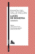 Portada de Luces De Bohemia, De Valle-inclán, Ramón Del. Clásicos Editorial Austral México, Tapa Blanda En Español, 2013