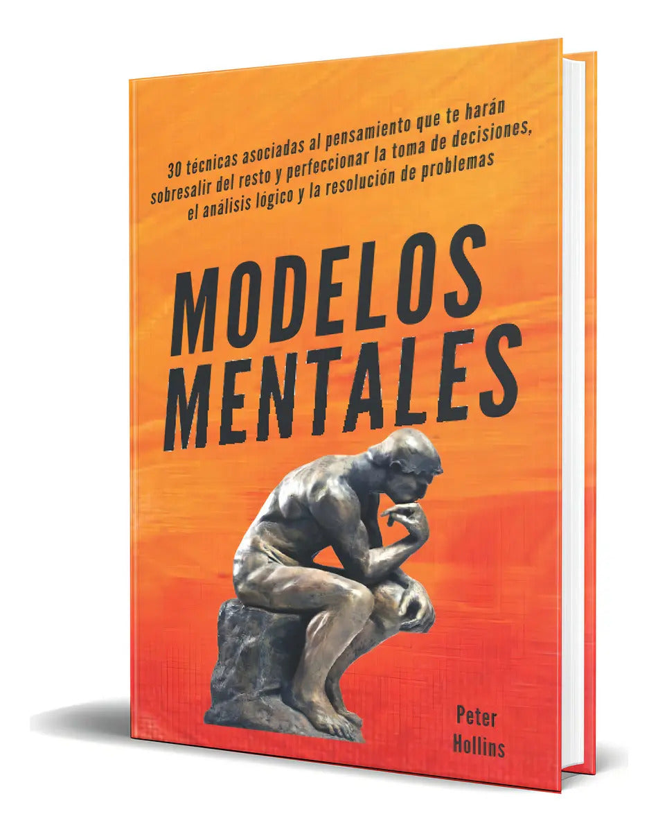 Portada de Libro Modelos Mentales [ 30 Técnicas Asociadas ] Original, De Peter Hollins. Editorial Independently Published, T…