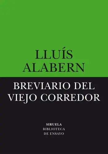 Portada de Breviario Del Viejo Corredor, De Alabern, Lluis. Editorial Siruela, Tapa Blanda En Español