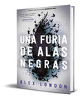 Portada de Libro Una Furia De Alas Negras [ Alex London ] Original