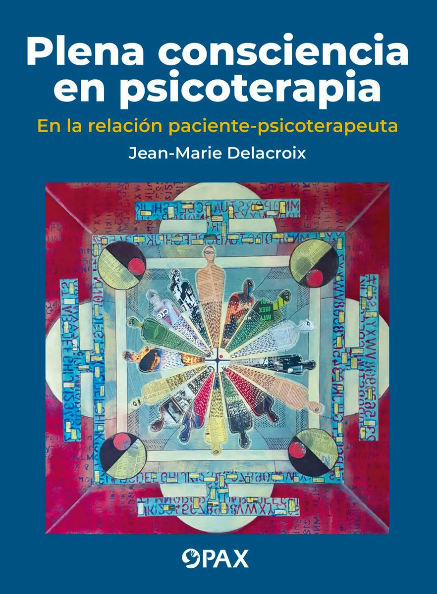 Portada de Plena Consciencia En Psicoterapia: En La Relación Paciente-psicoterapeuta. Influencias De América Latina, De Dela…