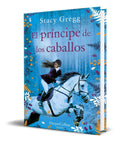 Portada de Libro El Príncipe De Los Caballos [ Original ] Stacy Gregg