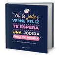 Portada de Libro Si Te Jode Verme Feliz Te Espera Jodida Vida De Mierda