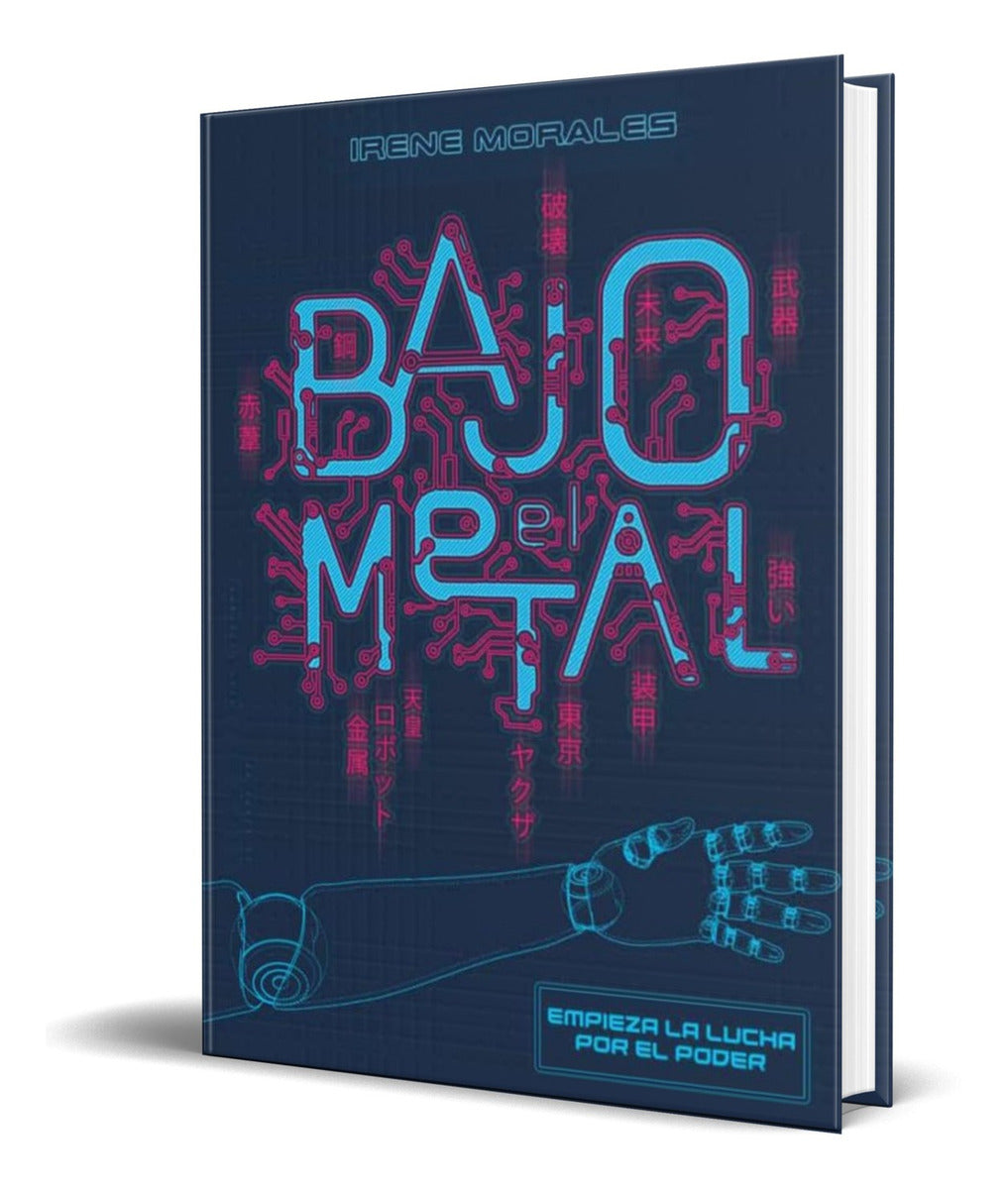 Portada de Libro Bajo El Metal [ Irene Morales ] Original