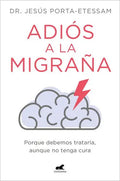 Portada de Adios A La Migrana, De Porta-etessam Dr Jesus. Editorial Vergara, Tapa Blanda En Español, 2023