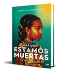 Portada de Libro Las Que Estamos Muertas [ Saga Nmortales 1 ] Original