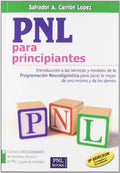 Portada de P.n.l. Para Principiantes, De Salvador Alfonso Carrión López. Editorial Pnlbooks Ediciones, Tapa Blanda En Españo…
