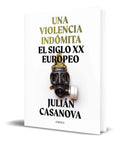 Portada de Libro Una Violencia Indomita [ Julian Casanova ] Original