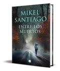Portada de Libro Entre Los Muertos [ Mikel Santiago ] Original